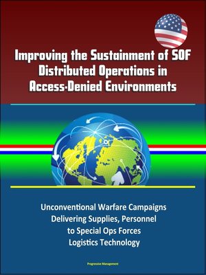 cover image of Improving the Sustainment of SOF Distributed Operations in Access-Denied Environments